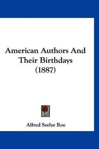 American Authors and Their Birthdays (1887)