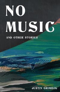 Cover image for No Music and Other Stories