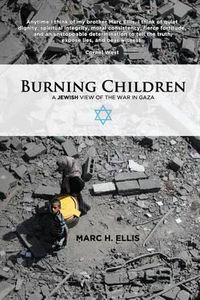 Cover image for Burning Children - A Jewish View of the War in Gaza