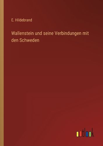 Cover image for Wallenstein und seine Verbindungen mit den Schweden