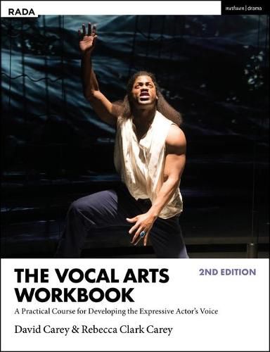 The Vocal Arts Workbook: A Practical Course for Developing the Expressive Actor's Voice