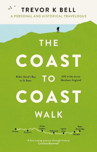 Cover image for The Coast-to-Coast Walk: A Personal and Historical Travelogue