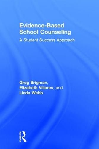 Evidence-Based School Counseling: A Student Success Approach