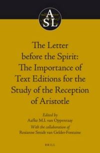 Cover image for The Letter before the Spirit: The Importance of Text Editions for the Study of the Reception of Aristotle