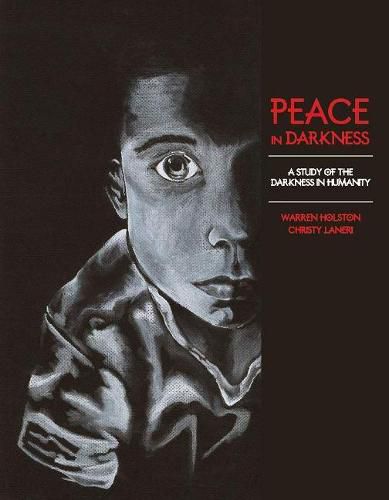 Cover image for Peace in Darkness: A Study of the Darkness in Humanity