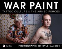 Cover image for War Paint: Tattoo Culture & the Armed Forces