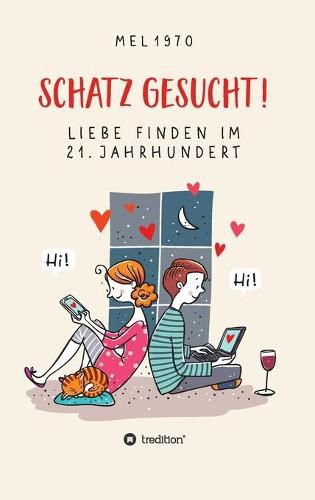 Cover image for Schatz gesucht! Liebe finden im 21. Jahrhundert.