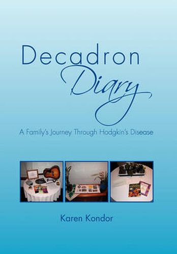 Cover image for Decadron Diary: A Family's Journey Through Hodgkins Disease