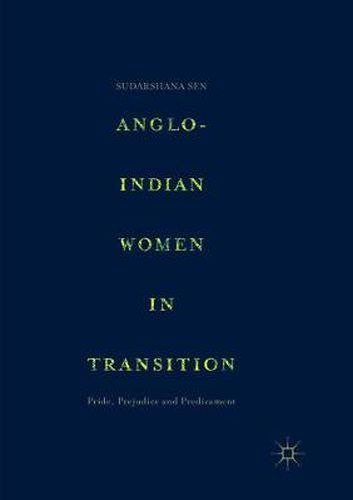 Cover image for Anglo-Indian Women in Transition: Pride, Prejudice and Predicament
