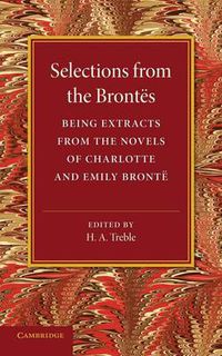 Cover image for Selections from the Brontes: Being Extracts from the Novels of Charlotte and Emily Bronte