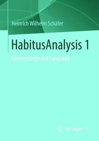 Cover image for HabitusAnalysis 1: Epistemology and Language