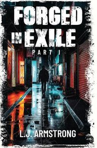 Cover image for Forged In Exile - Part I