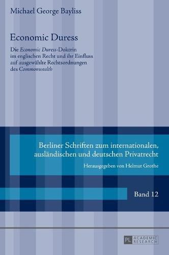 Cover image for Economic Duress: Die  Economic Duress -Doktrin Im Englischen Recht Und Ihr Einfluss Auf Ausgewaehlte Rechtsordnungen Des  Commonwealth