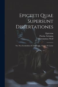 Cover image for Epicteti Quae Supersunt Dissertationes