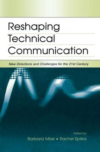 Cover image for Reshaping Technical Communication: New Directions and Challenges for the 21st Century