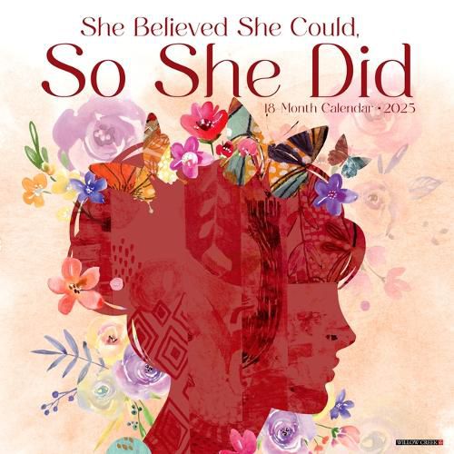 She Believed She Could, So She Did 2025 12 X 12 Wall Calendar