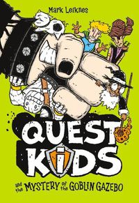 Cover image for Quest Kids and the Mystery of the Goblin Gazebo