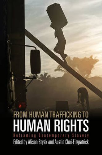 Cover image for From Human Trafficking to Human Rights: Reframing Contemporary Slavery