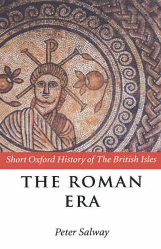 Cover image for The Roman Era: The British Isles: 55 BC - AD 410