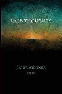 Cover image for Late Thoughts: poems