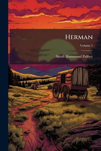 Cover image for Herman: Or, Young Knighthood, Volume 1