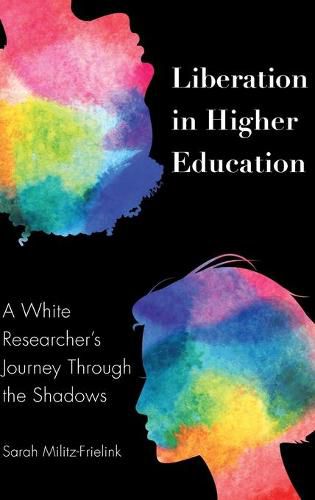 Cover image for Liberation in Higher Education: A White Researcher's Journey Through the Shadows