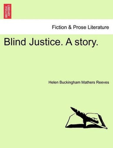 Cover image for Blind Justice. a Story.