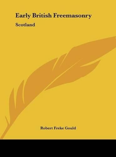 Cover image for Early British Freemasonry: Scotland