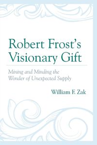 Cover image for Robert Frost's Visionary Gift