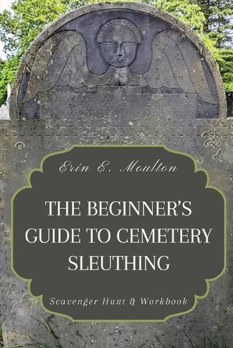 The Beginner's Guide to Cemetery Sleuthing