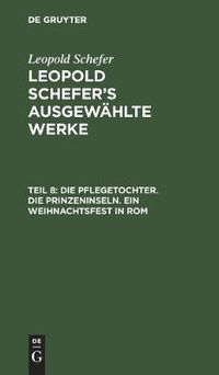 Cover image for Die Pflegetochter. Die Prinzeninseln. Ein Weihnachtsfest in ROM