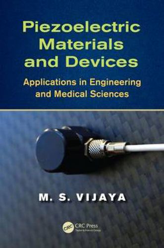 Cover image for Piezoelectric Materials and Devices: Applications in Engineering and Medical Sciences