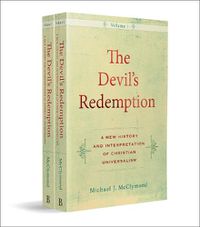 Cover image for The Devil"s Redemption - A New History and Interpretation of Christian Universalism