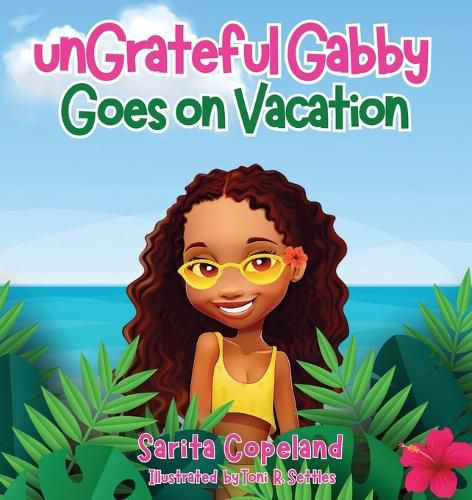Cover image for unGrateful Gabby Goes on Vacation
