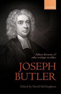 Cover image for Joseph Butler: Fifteen Sermons and other writings on ethics