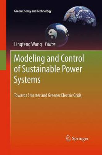 Cover image for Modeling and Control of Sustainable Power Systems: Towards Smarter and Greener Electric Grids