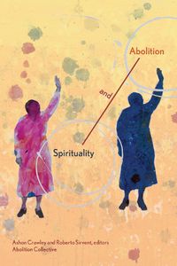 Cover image for Spirituality and Abolition