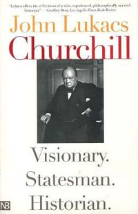 Cover image for Churchill: Visionary. Statesman. Historian.