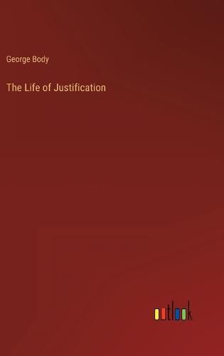 Cover image for The Life of Justification