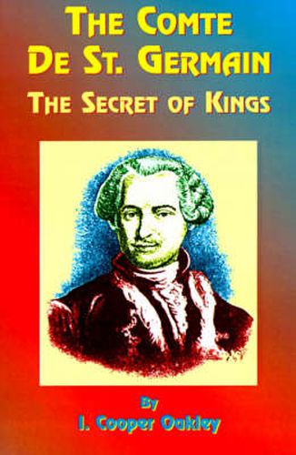 The Comte De St. Germain: The Secret of Kings