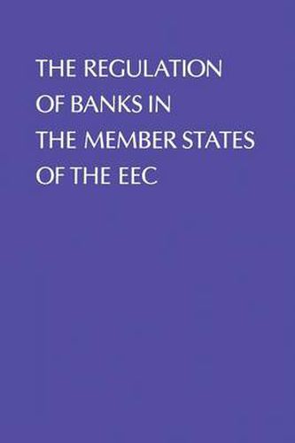 Cover image for Regulation of Banks in the Member States of the EEC