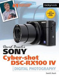 Cover image for David Busch's Sony Cyber-shot DSC-RX100 IV: Guide to Digital Photography