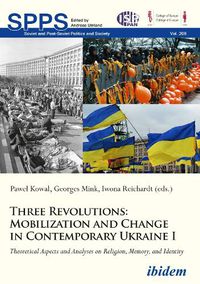 Cover image for Three Revolutions: Mobilization and Change in Co - Theoretical Aspects and Analyses on Religion, Memory, and Identity