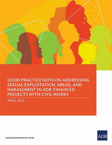 Cover image for Good Practice Note on Addressing Sexual Exploitation, Abuse, and Harassment in ADB-Financed Projects with Civil Works