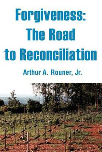 Cover image for Forgiveness: The Road to Reconciliation