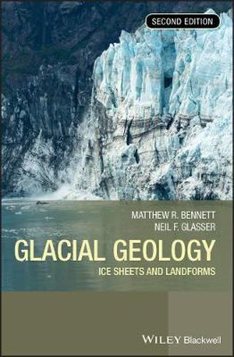 Cover image for Glacial Geology: Ice Sheets and Landforms