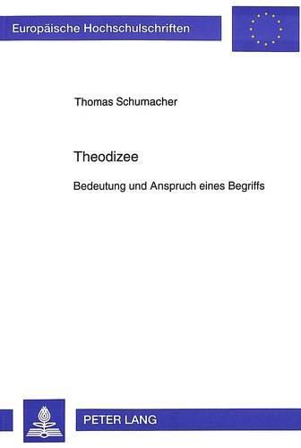 Theodizee: Bedeutung Und Anspruch Eines Begriffs