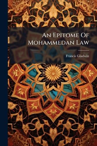 Cover image for An Epitome of Mohammedan Law