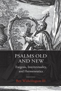 Cover image for Psalms Old and New: Exegesis, Intertextuality, and Hermeneutics