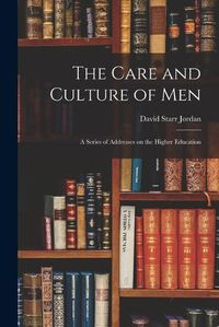 Cover image for The Care and Culture of Men